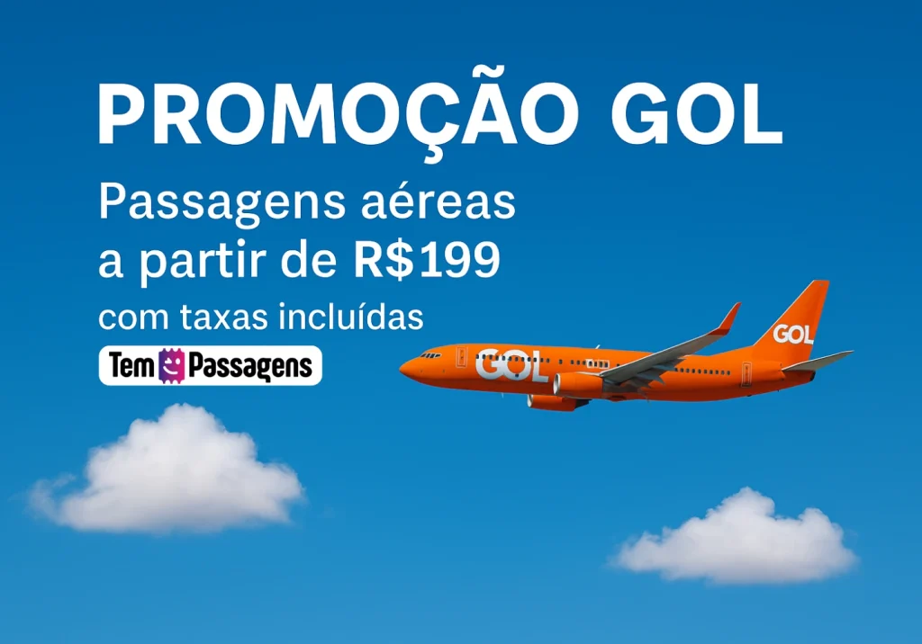 Promoção GOL: Passagens aéreas a partir de R$199 - Tem Passagens